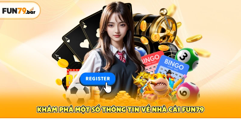 Khám phá một số thông tin về nhà cái FUN79